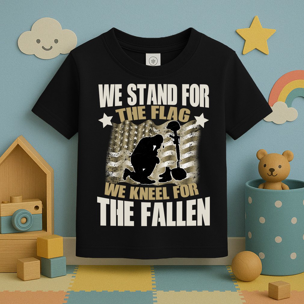 Americans We Stand For The Flag Kneel For The Fallen Toddler T-Shirt