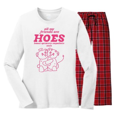 All My Friends Are Hoes Honest Optimistic Empathetic Souls Women's Long Sleeve Flannel Pajama Set 