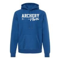 Archery Mom Funny Bow Hunting Archery Mothers Day Funny Gift Premium Hoodie