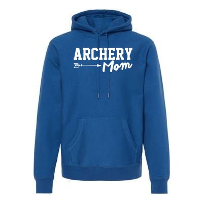 Archery Mom Funny Bow Hunting Archery Mothers Day Funny Gift Premium Hoodie