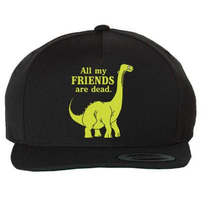 All My Friends Are Dead Wool Snapback Cap