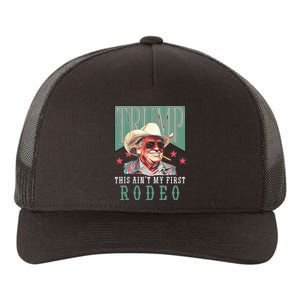 Aint My First Rodeo Western Cowboy Funny Trump 2024 Yupoong Adult 5-Panel Trucker Hat