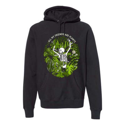 All My Friends Are Plants Premium Hoodie