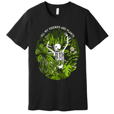 All My Friends Are Plants Premium T-Shirt