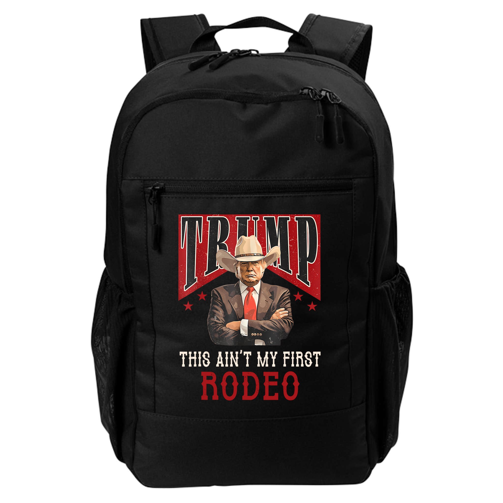 AinT My First Rodeo Donald Trump Western Cowboy Backpack