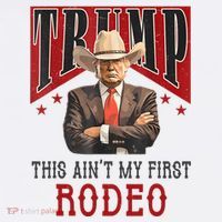 AinT My First Rodeo Donald Trump Western Cowboy Bucket Hat