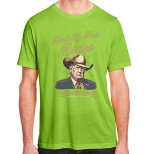 AinT My First Rodeo Trump Cow Taking America Back Gift Adult ChromaSoft Performance T-Shirt