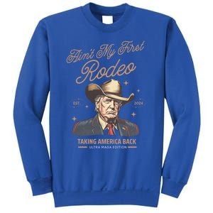 AinT My First Rodeo Trump Cow Taking America Back Gift Sweatshirt