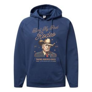 AinT My First Rodeo Trump Cow Taking America Back Gift Performance Fleece Hoodie