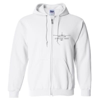 Airplane Mode Funny Pilot Aviation Full Zip Hoodie