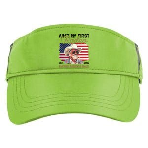 Aint My First Rodeo Taking America Back Donald Trump Usa 2024 Adult Drive Performance Visor