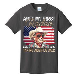 Aint My First Rodeo Taking America Back Donald Trump Usa 2024 Kids T-Shirt