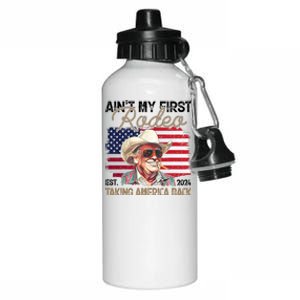 Aint My First Rodeo Taking America Back Donald Trump Usa 2024 Aluminum Water Bottle