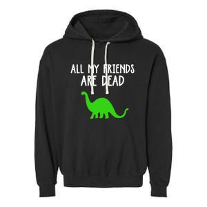 All My Friends Are Dead Dinosaur Garment-Dyed Fleece Hoodie