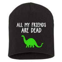 All My Friends Are Dead Dinosaur Short Acrylic Beanie