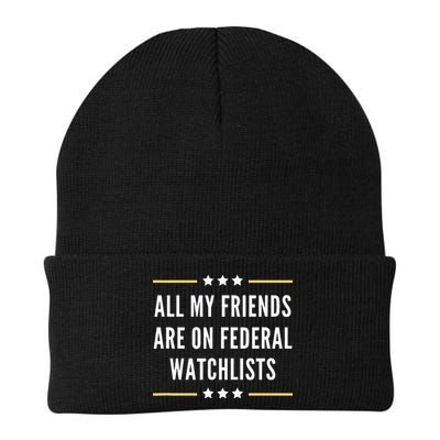 All My Friends Are On Federal Watchlists Beanie