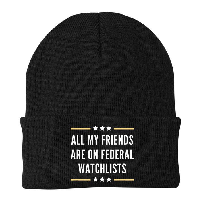 All My Friends Are On Federal Watchlists Beanie