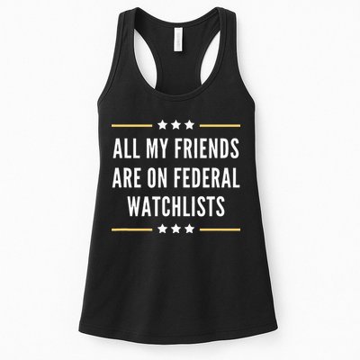 All My Friends Are On Federal Watchlists Womens Tank Top