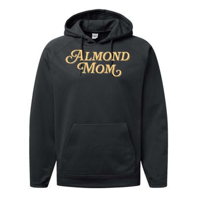 Almond Mom Funny Meme For Moms Performance Fleece Hoodie