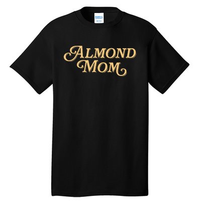 Almond Mom Funny Meme For Moms Tall T-Shirt