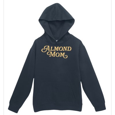 Almond Mom Funny Meme For Moms Urban Pullover Hoodie