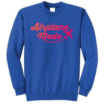 Airplane Mode For Adventurer Wanderlust Backpacker Funny Gift Sweatshirt