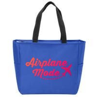 Airplane Mode For Adventurer Wanderlust Backpacker Funny Gift Zip Tote Bag