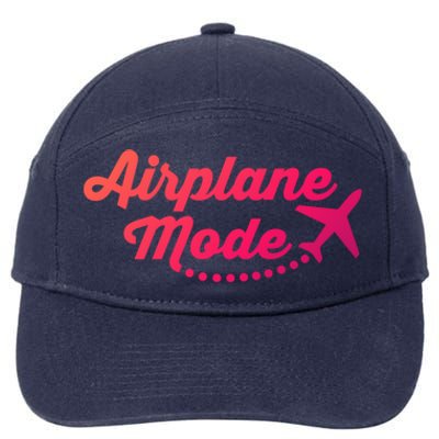 Airplane Mode For Adventurer Wanderlust Backpacker Funny Gift 7-Panel Snapback Hat