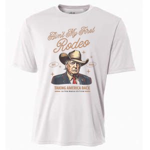 AinT My First Rodeo Donald Trump Cowboy Taking America Back Cooling Performance Crew T-Shirt