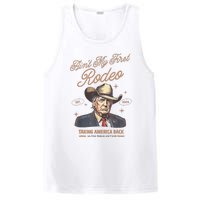 AinT My First Rodeo Donald Trump Cowboy Taking America Back PosiCharge Competitor Tank