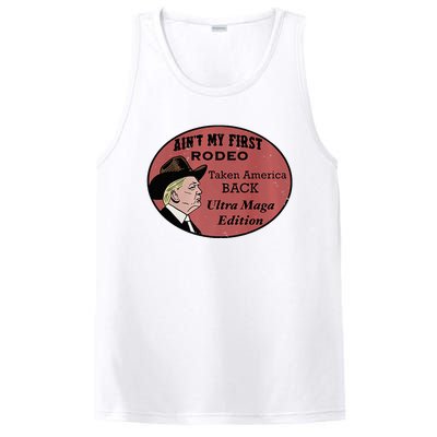 AinT My First Rodeo Taking America Back Ultra Maga Outfit Premium PosiCharge Competitor Tank