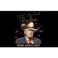 Aint My First Rodeo Western Cowboy Trump 2024 Ultra Maga Bumper Sticker