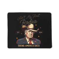 Aint My First Rodeo Western Cowboy Trump 2024 Ultra Maga Mousepad