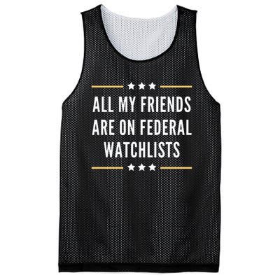 All My Friends Are On Federal Watchlists Mesh Reversible Basketball Jersey Tank