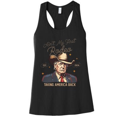 Aint My First Rodeo Western Cowboy Trump 2024 Ultra Maga Women's Racerback Tank