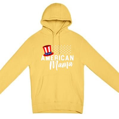 American Mama Funny Gift Mom 4th Of July Gift Premium Pullover Hoodie