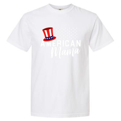 American Mama Funny Gift Mom 4th Of July Gift Garment-Dyed Heavyweight T-Shirt