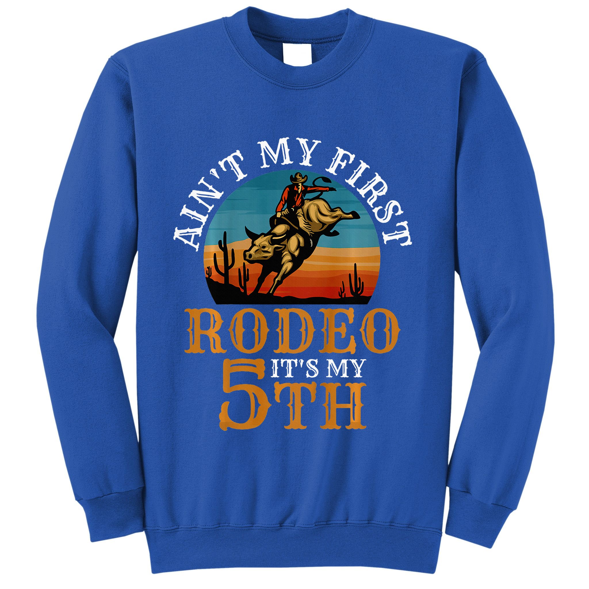 AinT My First Rodeo Bull Riding 5th Birthday Sweatshirt
