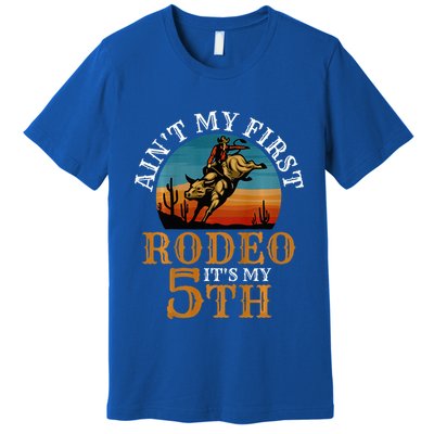 AinT My First Rodeo Bull Riding 5th Birthday Premium T-Shirt