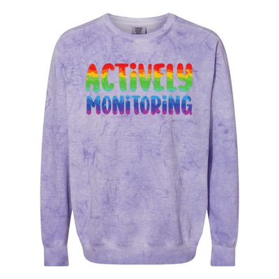 Actively Monitoring Fun Teacher Test Day Colorblast Crewneck Sweatshirt