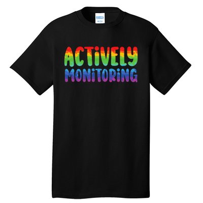 Actively Monitoring Fun Teacher Test Day Tall T-Shirt