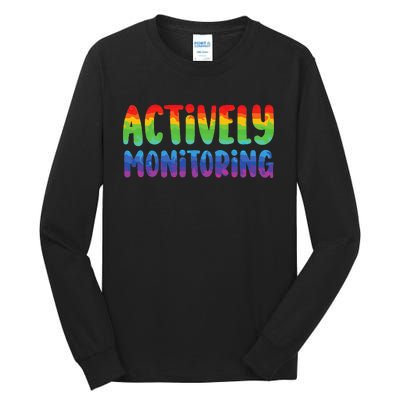 Actively Monitoring Fun Teacher Test Day Tall Long Sleeve T-Shirt