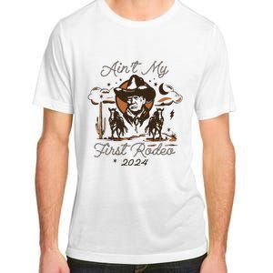 AinT My First Rodeo Trump Adult ChromaSoft Performance T-Shirt