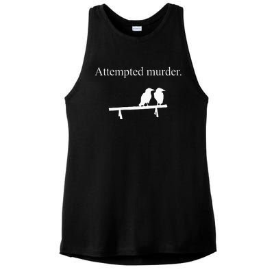 Attempted Murder Funny Sarcasm Crows Ornithology Ladies PosiCharge Tri-Blend Wicking Tank