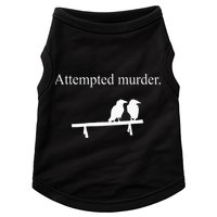 Attempted Murder Funny Sarcasm Crows Ornithology Doggie Tank