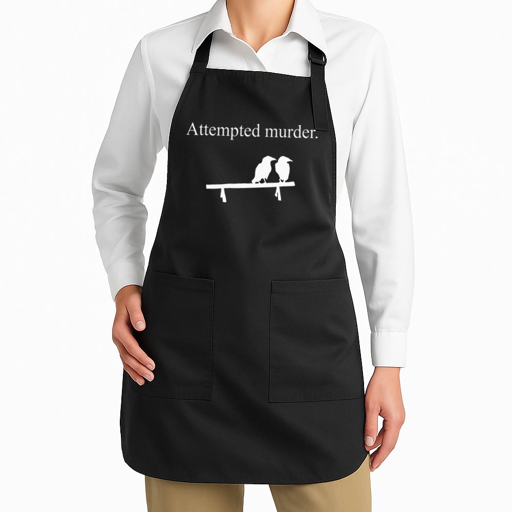 Attempted Murder Funny Sarcasm Crows Ornithology Apron