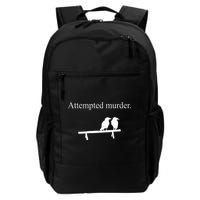 Attempted Murder Funny Sarcasm Crows Ornithology Backpack