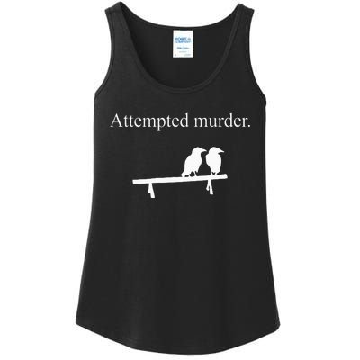 Attempted Murder Funny Sarcasm Crows Ornithology Ladies Essential Tank