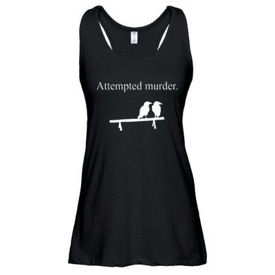 Attempted Murder Funny Sarcasm Crows Ornithology Ladies Essential Flowy Tank