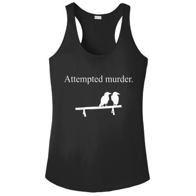 Attempted Murder Funny Sarcasm Crows Ornithology Ladies PosiCharge Competitor Racerback Tank